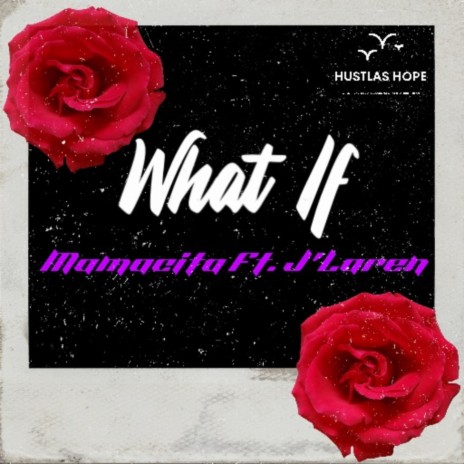 What If ft. J' Laren