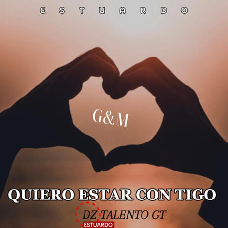 QUIERO ESTAR CON TIGO