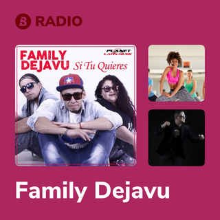 Family Dejavu Radio