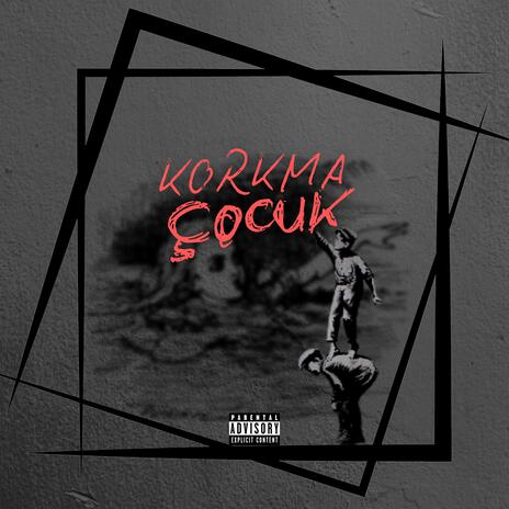 Korkma Çocuk cover art