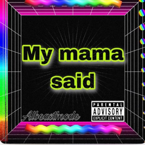 My mama said cover art