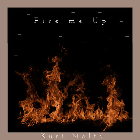 Fire Me Up