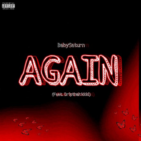 AGAIN ft. Dripthakiddd