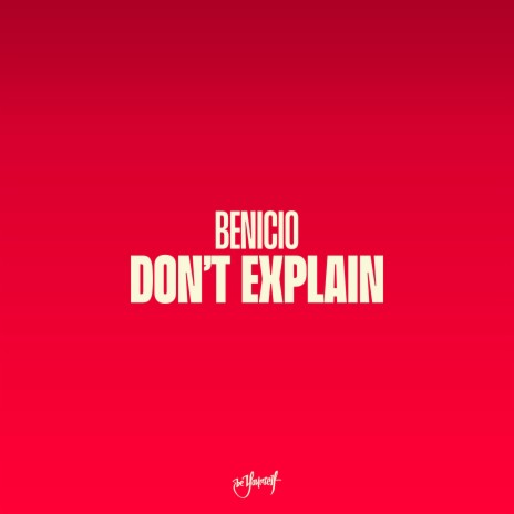 Don't Explain (Hard Edit)
