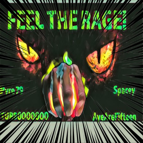 Feel The Rage! ft. Turbooooooo, Spacey & AYEAREFIFTEEN cover art