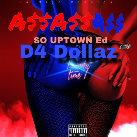 Ass Ass Ass ft. D4 Dollaz