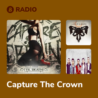 Capture The Crown Radio