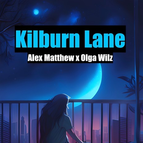 Kilburn Lane ft. Olga Wilz