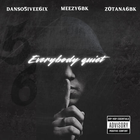 Everybody quiet ft. Danso5ivee6ix & Z0tana6bk cover art
