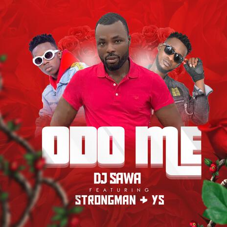 Odo Me ft. Strongman & YS