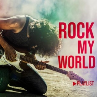 Rock My World