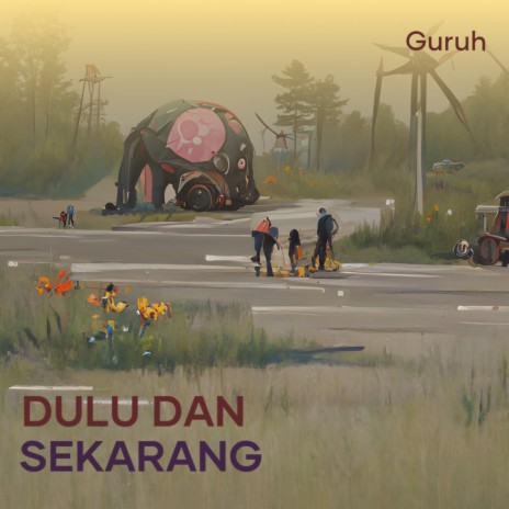 Dulu Dan Sekarang cover art