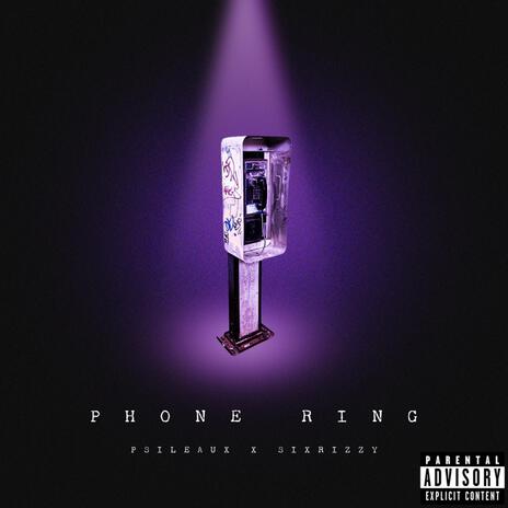 Phone Ring ft. Sixrizzy