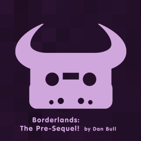 Borderlands: The Pre-Sequel! (Acapella)