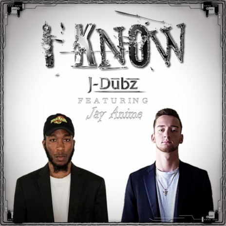 I Know ft. Jay Anime cover art