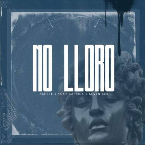 No Lloro ft. Seven Cer & Yoky Barrios cover art