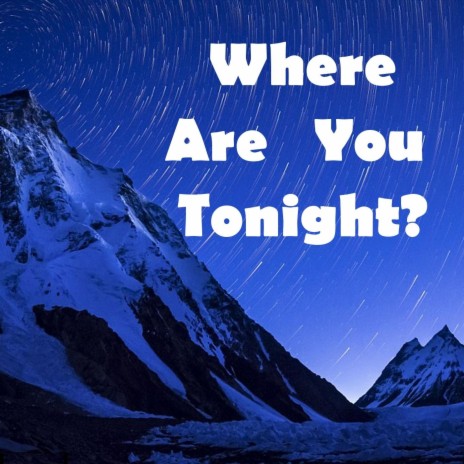 Where Are You Tonight? cover art