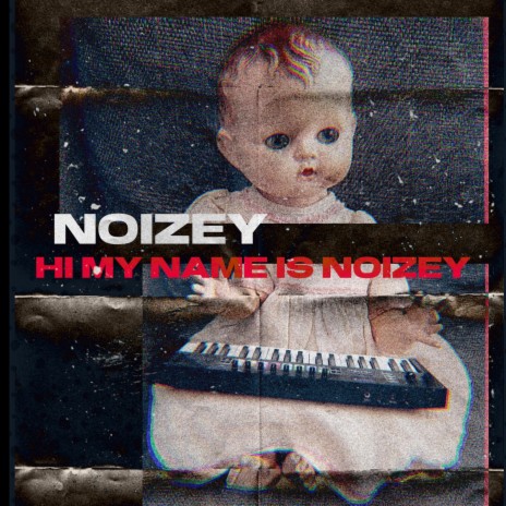 HI MY NAME IS NOIZEY cover art