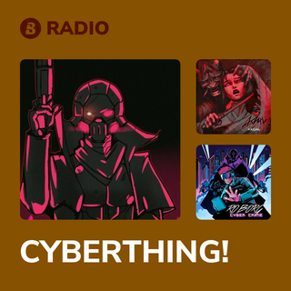 CYBERTHING! Radio