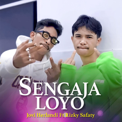 Sengaja Loyo ft. Rizky Safaty
