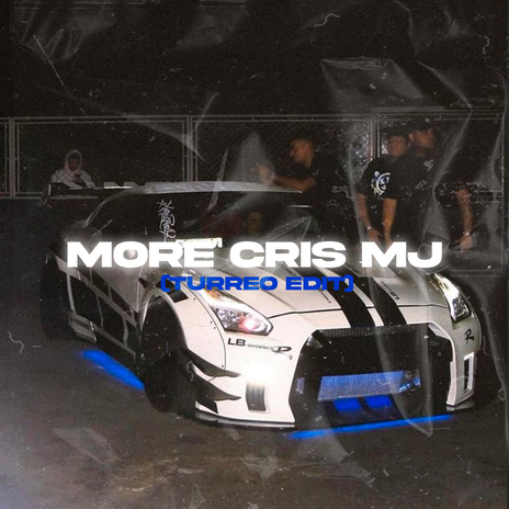 More Cris MJ (Turreo Edit) ft. DJ Pirata & Chichee cover art