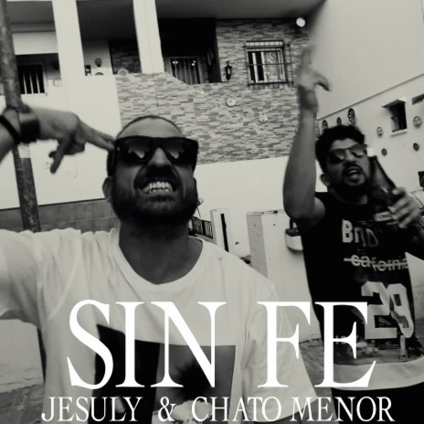 Sin fe ft. Chato Menor