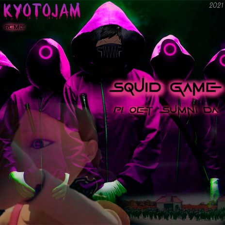 Squid game-Pi oet sumni da (KyotoJam Remix) cover art