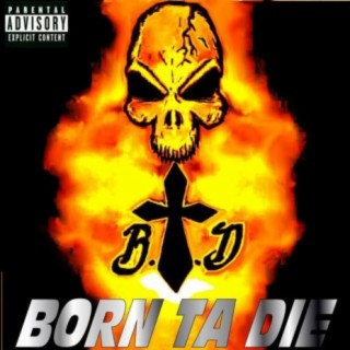 Born Ta Die