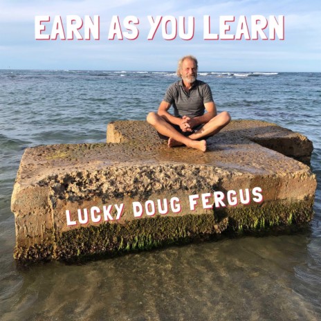 Earn as You Learn