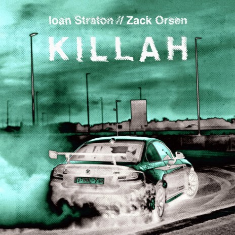 KILLAH ft. Zack Orsen cover art