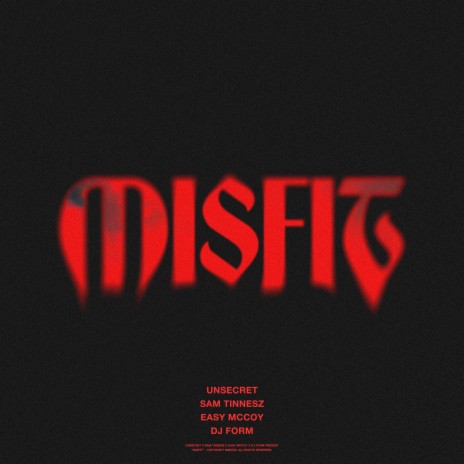 Misfit ft. UNSECRET, Easy Mccoy & DJ Form