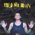 Hold me down