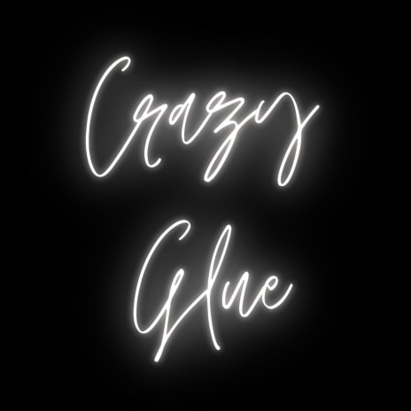 Crazy Glue cover art