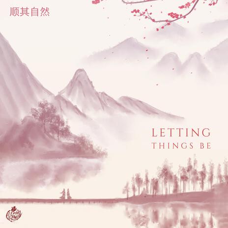 Letting Things Be ft. Br1ck