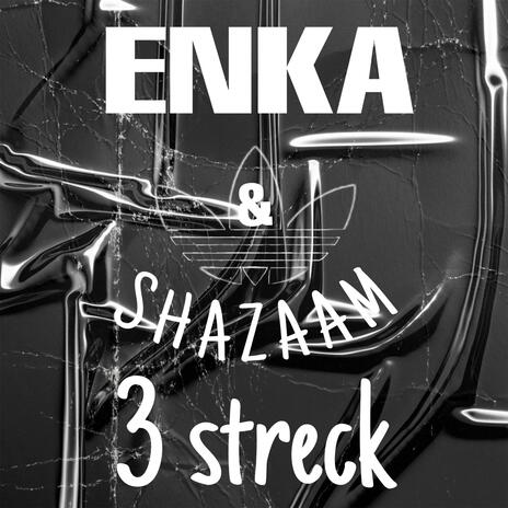 3 streck ft. Shazaam cover art