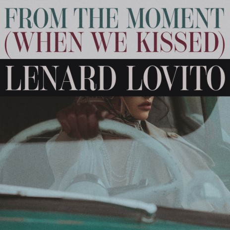 From The Moment (When We Kissed)
