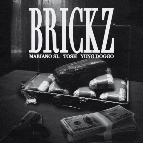 Brickz ft. Yung Doggo & Tosh