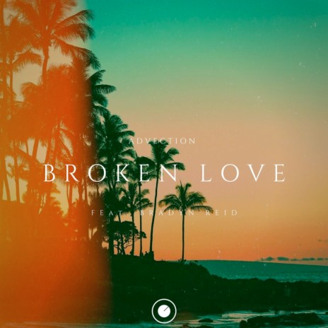 Broken Love ft. Bradyn Reid cover art