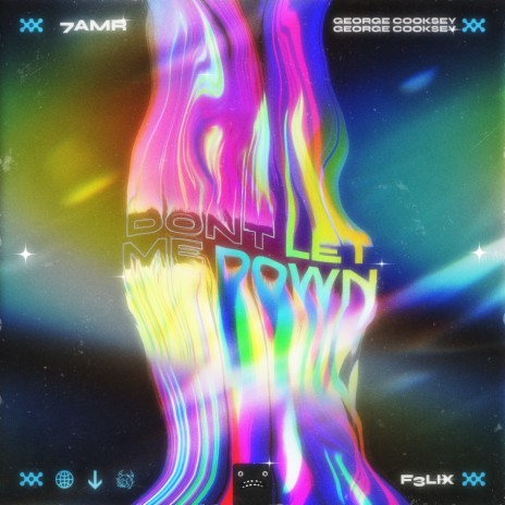 Don't Let Me Down (Original Mix) ft. F3lix & George Cooksey cover art