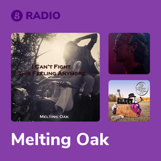 Melting Oak Radio