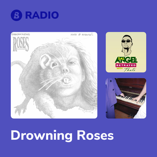 Drowning Roses Radio