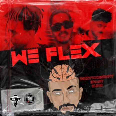 We Flex ft. DizzyTooSkinny, Shady & 8lind cover art