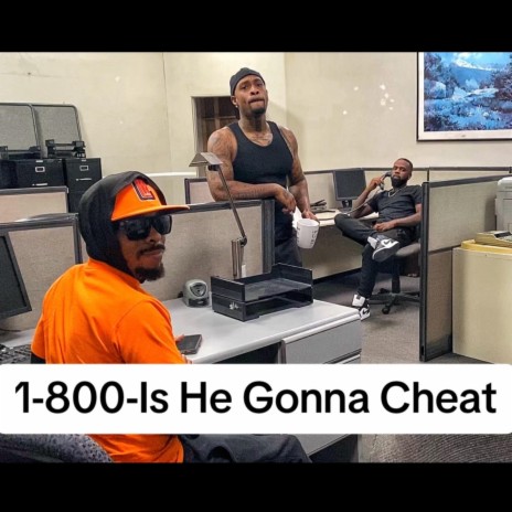 1-800-Is He Gonna Cheat cover art