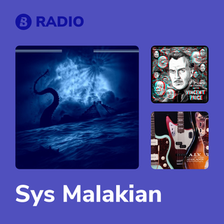 Sys Malakian Radio