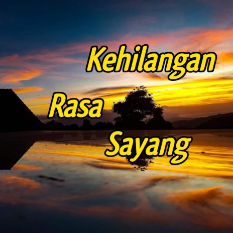 Kehilangan Rasa Sayang cover art
