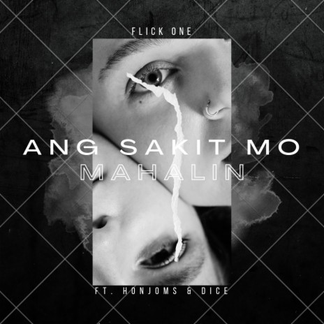Ang Sakit Mo Mahalin ft. Dice 1ne & Honjoms