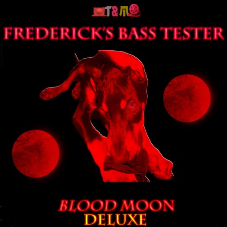 Frederick's Bass Tester, Blood Moon, Track #5 ft. TandMMusic & TandMTV cover art
