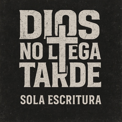 Dios No Llega Tarde
