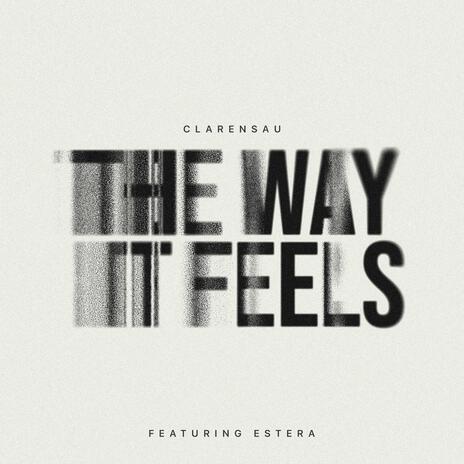 The Way It Feels ft. Estera