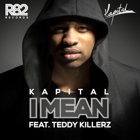 I Mean (Radio Edit) ft. Teddy Killerz